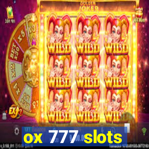 ox 777 slots